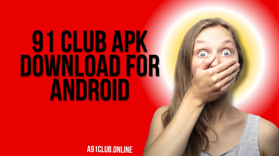 91 Club APK Download for Android